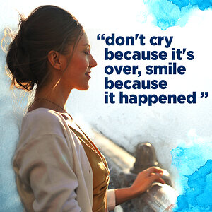 337-Dont-Cry-Because-Its-Over-Smile-Because-It-Happened-square.jpg